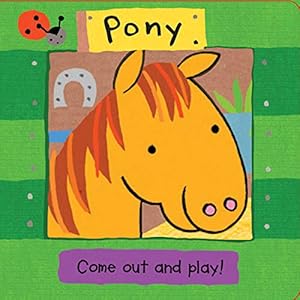 Bild des Verkufers fr Pony (Come Out and Play! Books) zum Verkauf von Reliant Bookstore