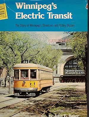 Immagine del venditore per Winnipeg's Electric Transit: The Story of Winnipeg's Streetcars and Trolley Busses venduto da Wickham Books South