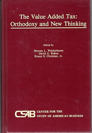 Imagen del vendedor de The Value-Added Tax: Orthodoxy and New Thinking a la venta por Dorley House Books, Inc.