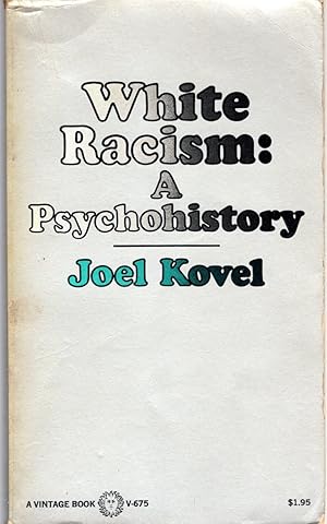 Seller image for White Racism: A Psychohistory for sale by Dorley House Books, Inc.