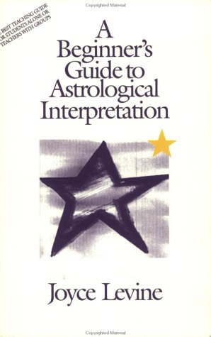 Bild des Verkufers fr A Beginners Guide to Astrological Interpretation zum Verkauf von WeBuyBooks