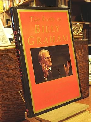 Imagen del vendedor de The Faith of Billy Graham a la venta por Henniker Book Farm and Gifts