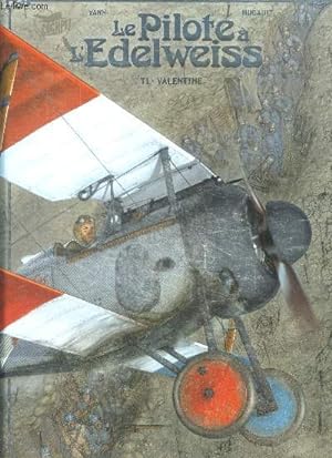 Imagen del vendedor de Le pilote a l'edelweiss, tome 1 : Valentine a la venta por Le-Livre