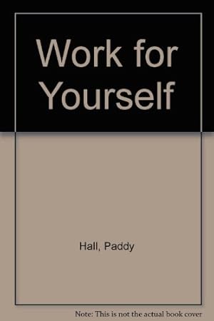 Imagen del vendedor de Work for Yourself a la venta por WeBuyBooks