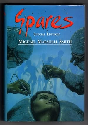 Spares by Michael Marshall Smith (1st) Limited Edition Signed