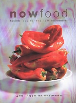 Seller image for Now Food: Fusion Food for the New Millennium for sale by WeBuyBooks