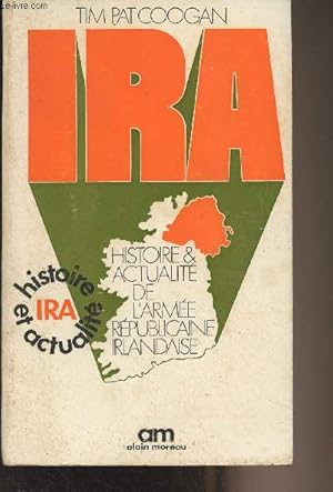 Bild des Verkufers fr IRA, histoire et actualit de l'Arme Rpublicaine Irlandaise zum Verkauf von Le-Livre