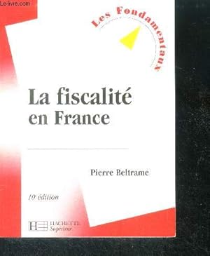 Bild des Verkufers fr La fiscalit en France - collection les fondamentaux N9 - 10e edition zum Verkauf von Le-Livre