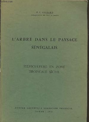 Imagen del vendedor de L'arbre dans le paysage sngalais : Sylviculture en zone tropicale sche a la venta por Le-Livre