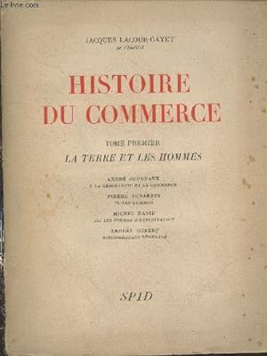 Bild des Verkufers fr Histoire du Commerce Tome premier : La Terre et les Hommes. zum Verkauf von Le-Livre