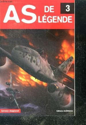 Bild des Verkufers fr As De Legende - Tome 3- bud anderson, dick grace, hans bob, johnny baldwin, leroy gover, lily litvak, pug southerland, von werra, yeager. zum Verkauf von Le-Livre