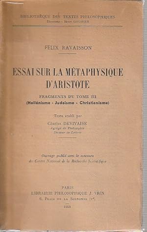 Seller image for Essai sur la mtaphysique d'Aristote: Fragments du tome 3 (Hellnisme - Judasme - Christianisme) for sale by L'Odeur du Book