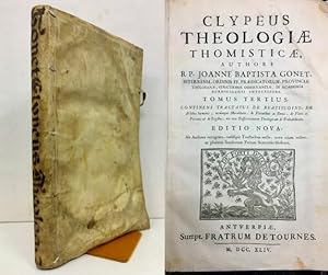 Clypeus Theologiae Thomisticae. Tomus tertius. Contiens tractatus de Beautitudine, de actibus hum...