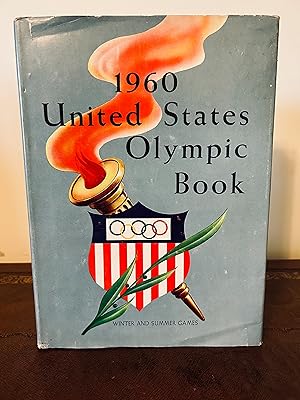 Imagen del vendedor de 1960 United States Olympic Book: Quadrennial Report of the United States Olympic Committee: Games of the XVII Olympiad Rome, Italy August 25 to September 11, 1960; VIII Olympic Winter Games Squaw Valley, California February 18 to 28, 1960; III Pan American Games Chicago, Illinois August 27 to September 7, 1959 [FIRST EDITION] a la venta por Vero Beach Books