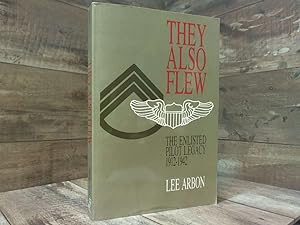 Image du vendeur pour THEY ALSO FLEW: The Enlisted Pilot Legacy 1912-1942 mis en vente par Archives Books inc.
