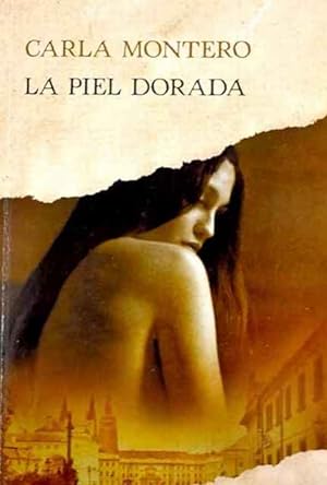 Libro La Piel Dorada (Best Seller) De Carla Montero - Buscalibre