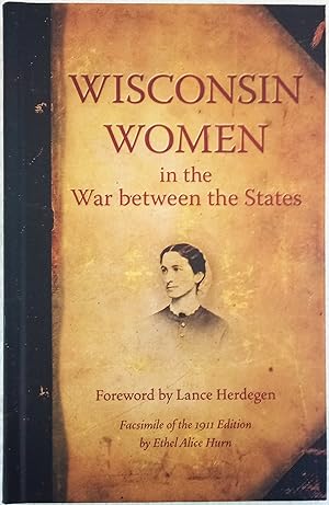 Wisconsin Women in the War Betwen the States