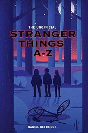 Bild des Verkufers fr The Unofficial Stranger Things A-Z zum Verkauf von WeBuyBooks
