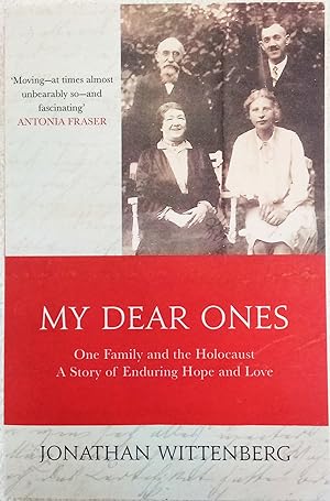 My Dear Ones: One Family and the Holocaust, A Story of Enduring Hope and Love