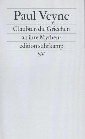 Bild des Verkufers fr Glaubten die Griechen an ihre Mythen? : Ein Versuch ber die konstitutive Einbildungskraft. (Neue Folge, 226) zum Verkauf von AHA-BUCH GmbH