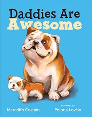 Imagen del vendedor de Daddies Are Awesome a la venta por Reliant Bookstore