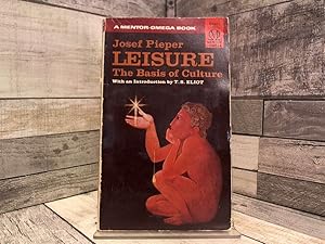 Immagine del venditore per Leisure: The Basis of Culture by Josef Pieper(December 1, 1963) Mass Market Paperback venduto da Archives Books inc.