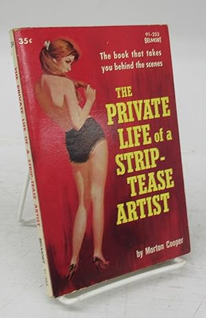 Bild des Verkufers fr The Private Life of a Strip-Tease Artist zum Verkauf von Attic Books (ABAC, ILAB)