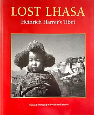 Seller image for Lost Lhasa: Heinrich Harrer's Tibet for sale by Randall's Books