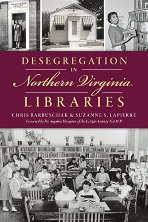 Bild des Verkufers fr Desegregation in Northern Virginia Libraries zum Verkauf von GreatBookPricesUK