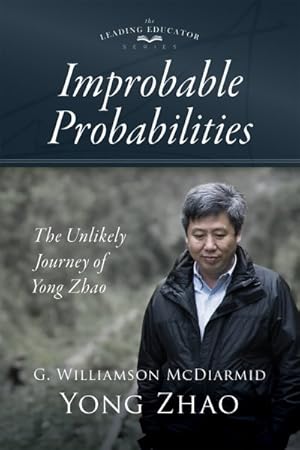 Seller image for Improbable Probabilities : The Unlikely Journey of Yong Zhao for sale by GreatBookPricesUK