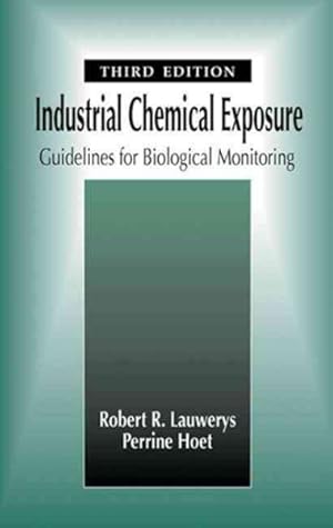 Imagen del vendedor de Industrial Chemical Exposure : Guidelines for Biological Monitoring a la venta por GreatBookPricesUK