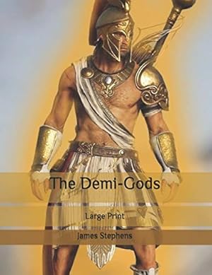 Bild des Verkufers fr The Demi-Gods: Large Print zum Verkauf von WeBuyBooks