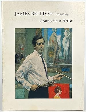 Image du vendeur pour James Britton (1878-1936): Connecticut Artist mis en vente par Resource for Art and Music Books 