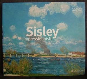 Bild des Verkufers fr Sisley - l' Impressioniste. - Catalogue publie a L' occasion de l' exposition du meme nom, 2017. zum Verkauf von Antiquariat Carl Wegner
