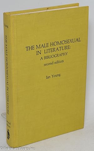 Imagen del vendedor de The Male Homosexual in Literature: a bibliography, second edition a la venta por Bolerium Books Inc.