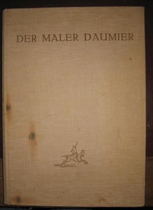 Image du vendeur pour Der Maler Daumier. mis en vente par Antiquariat Carl Wegner