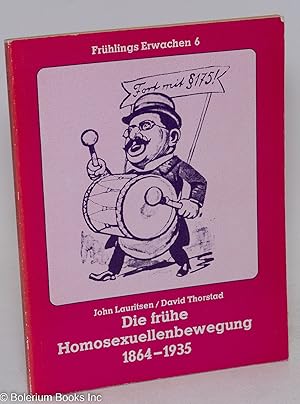 Seller image for Die fruhe homosexuellenbewegung 1864-1935 [original title The Early Homosexual Rights Movement: 1864-1935] for sale by Bolerium Books Inc.