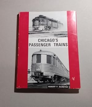 Chicago's Passenger Trains: A Gallery of Portraits 1956-1981 Third Printing