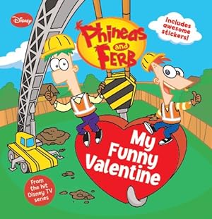 Seller image for Phineas and Ferb #2: My Funny Valentine for sale by Reliant Bookstore