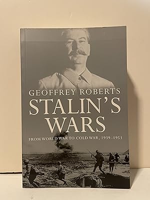 Seller image for Stalin's Wars: From World War to Cold War, 1939-1953 for sale by Lavendier Books