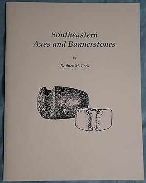 Imagen del vendedor de Southeastern Axes and Bannerstones a la venta por Weekly Reader