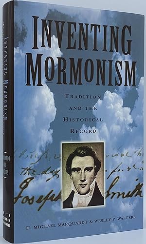 Seller image for Inventing Mormonism: Tradition and the Historical Record for sale by Tschanz Rare Books