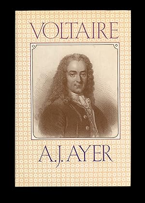 Voltaire by A. J. Ayers. World - Renowned Philosopher Examines the Work & Life of the Author of "...