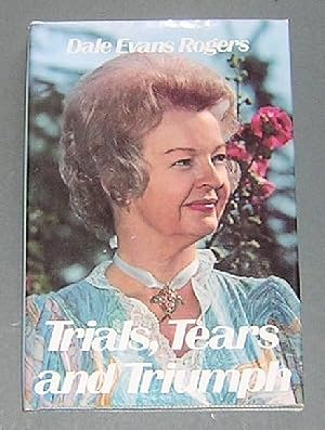 Seller image for Trials, tears, and triumph for sale by Reliant Bookstore