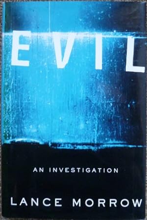 Bild des Verkufers fr Evil: An Investigation zum Verkauf von Reliant Bookstore
