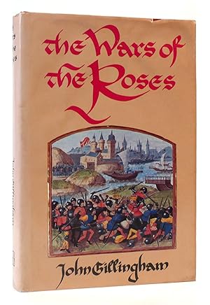 Imagen del vendedor de THE WARS OF THE ROSES : Peace and Conflict in Fifteenth-Century England a la venta por Rare Book Cellar