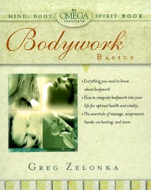 Seller image for Bodywork Basics (OMEGA INSTITUTE MIND, BODY, SPIRIT) for sale by Reliant Bookstore