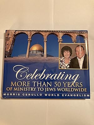 Seller image for Celebrating More Than 50 Years of Ministry to Jews Worldwide: A Historical Portfolio of God Reaching Out to the Jewish People Through His Prophetic Calling on a Jewish Orphan Boy for sale by Jean Blicksilver, Bookseller