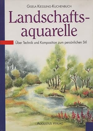 Bild des Verkufers fr Landschaftsaquarelle: ber Technik und Komposition zum persnlichen Stil. zum Verkauf von Buch von den Driesch
