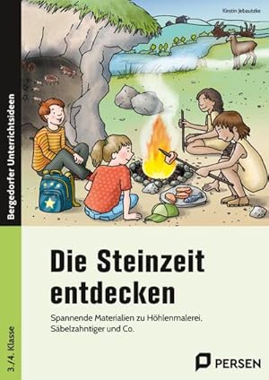 Image du vendeur pour Die Steinzeit entdecken mis en vente par BuchWeltWeit Ludwig Meier e.K.